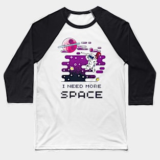 I need more Space Baseball T-Shirt